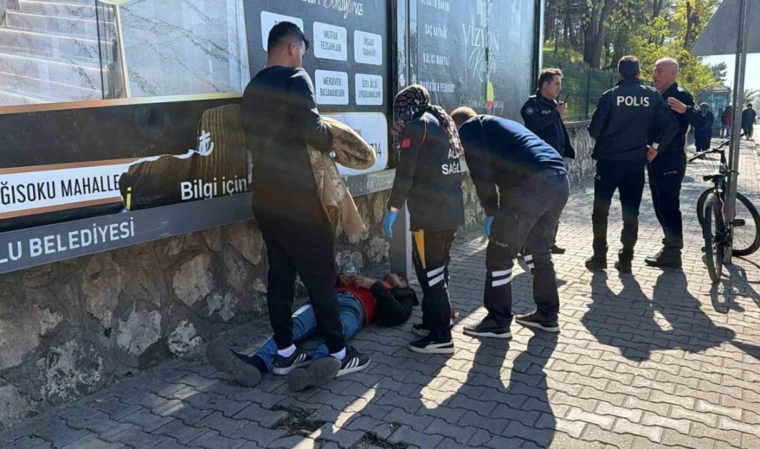 Bolu’da iş görüşmesine gitmek için yürüdüğü sırada aniden bayılarak yere