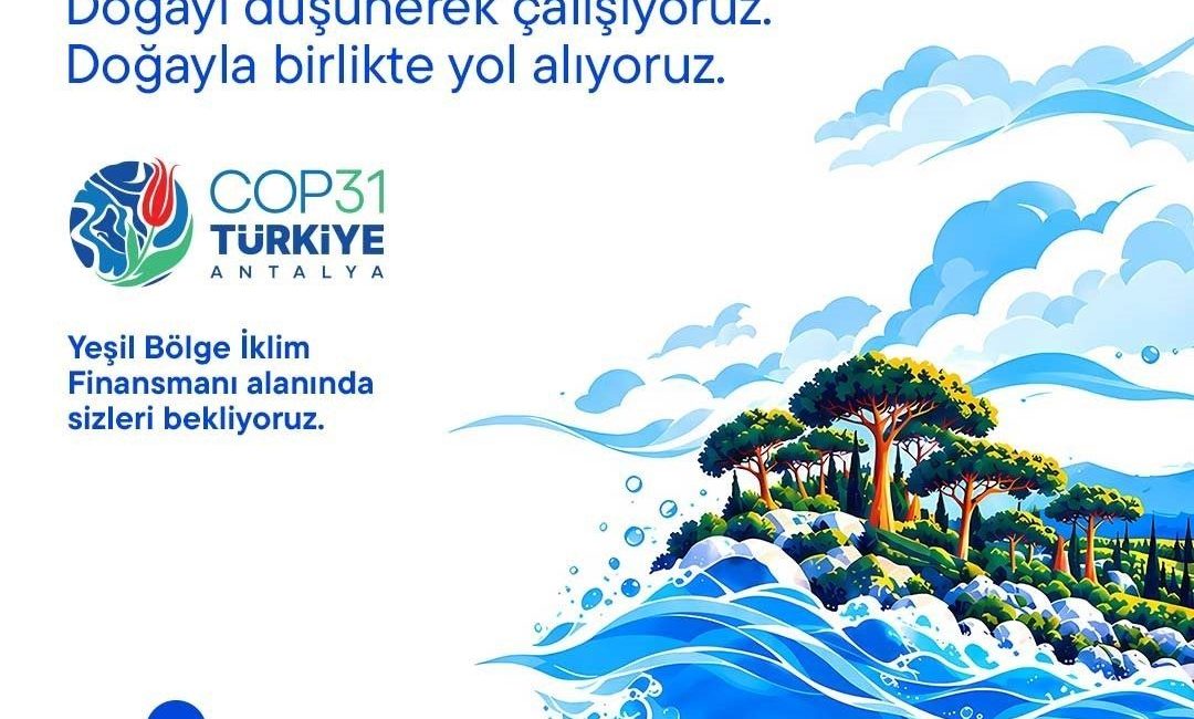 İş Bankası, Birleşmiş Milletler İklim Değişikliği Konferansı COP 31’de, “İklim