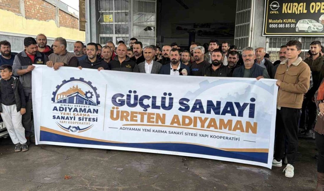 Adıyaman’da 6 Şubat depremlerinin ardından iş yeri sıkıntısı yaşayan sanayi